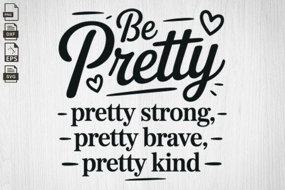 Be Pretty Strong Woman Mom Life SVG Review