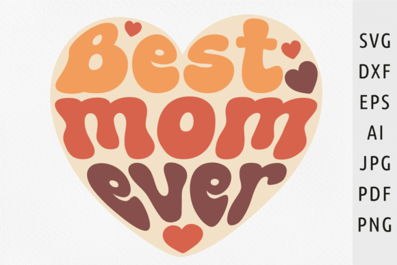 Best Mom Ever Heart SVG: An Embroidery Review