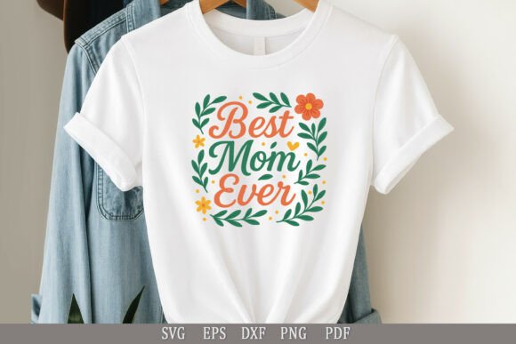 Best Mom Ever SVG: A Designer’s Embroidery Review