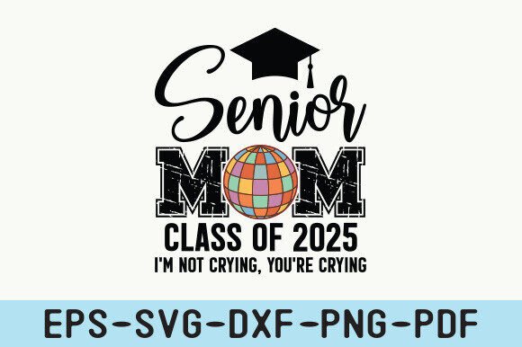 Graduation SVG Mom Class of 2025: A Designer’s Review
