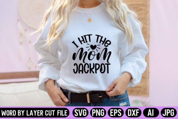 I Hit the Mom Jackpot SVG Design Review