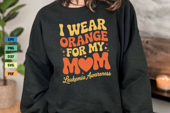 I Wear Orange for My Mom Leukemia SVG Review