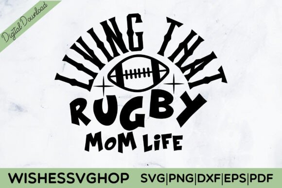 Living That Rugby Mom Life SVG PNG Review