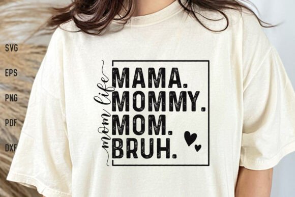 Mom Life Mama Mommy Mom Bruh SVG PNG Review