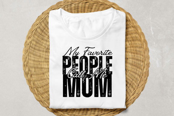 My Favorite People Call Me Mom Design Review