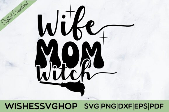 Wife Mom Witch SVG PNG: An Embroidery Review